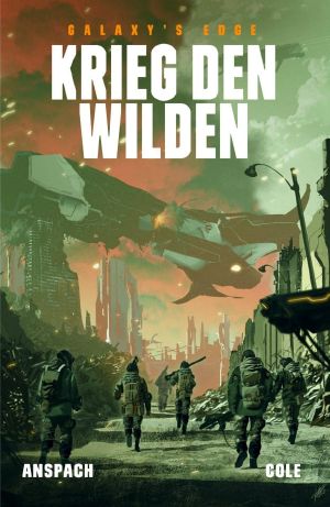 [Galaxy's Edge 01] • Krieg den Wilden
